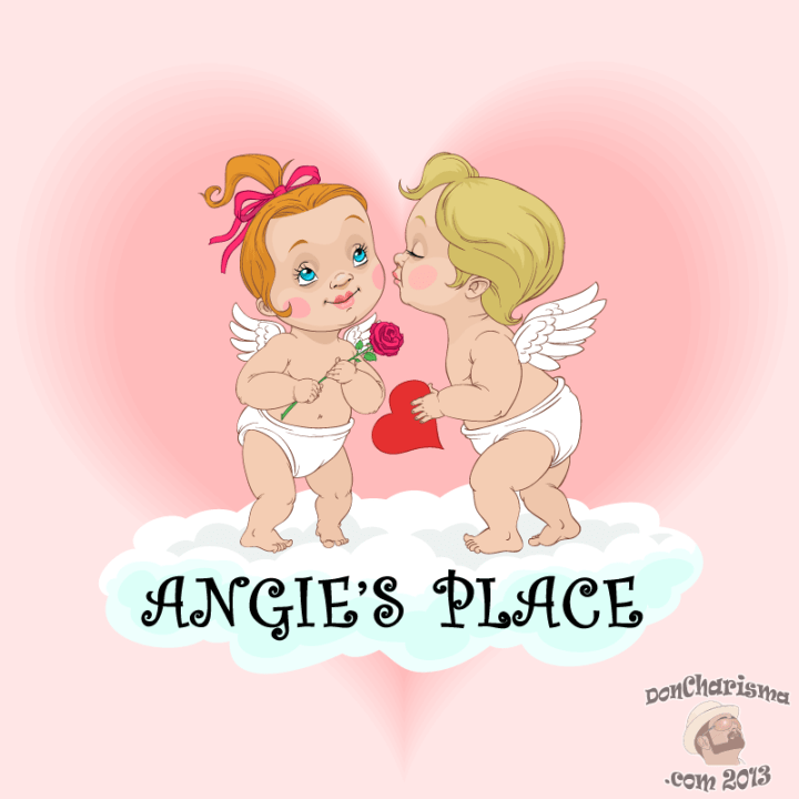 DonCharisma.org, DON CHARISMA, Angie's Place