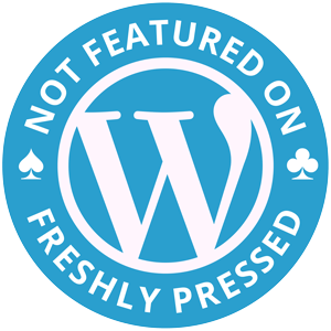 DonCharisma.org-Not-On-Freshly-Pressed-Award-3-300x300