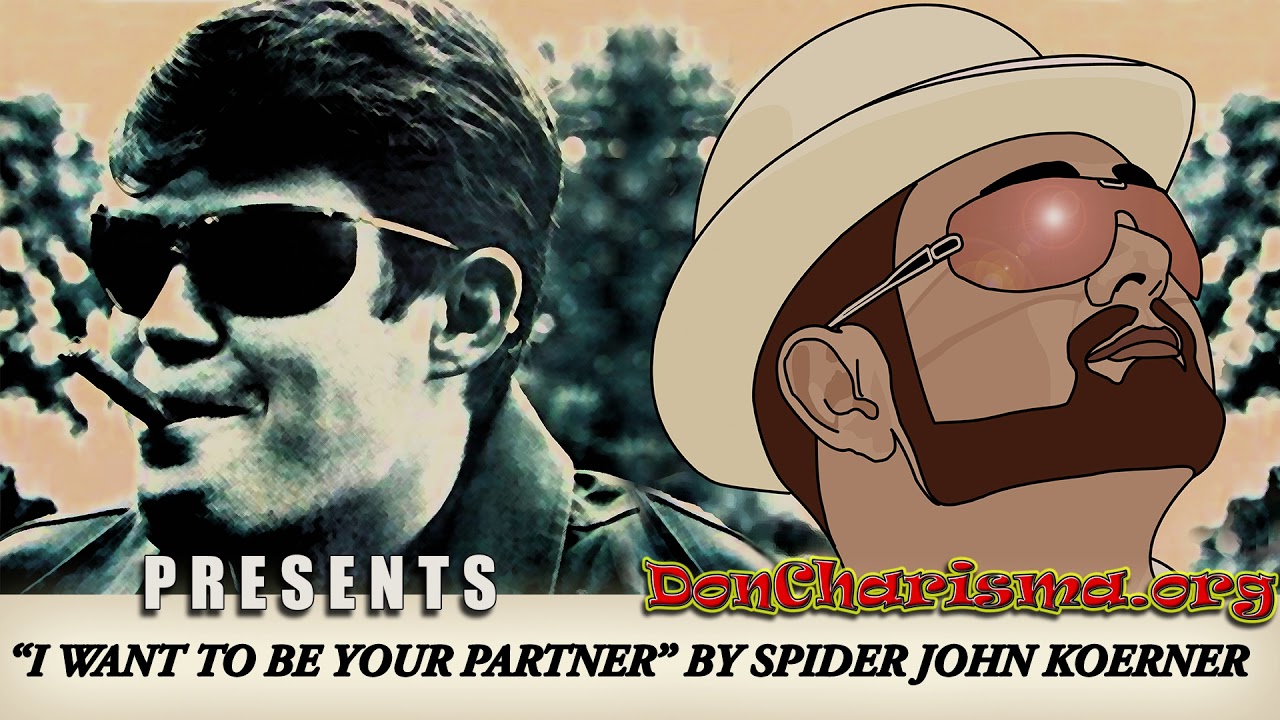 I Want To Be Your Partner by “Spider” John Koerner