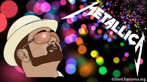 Metallica, Don Charisma